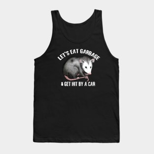 Let's Eat Garbage! Tank Top